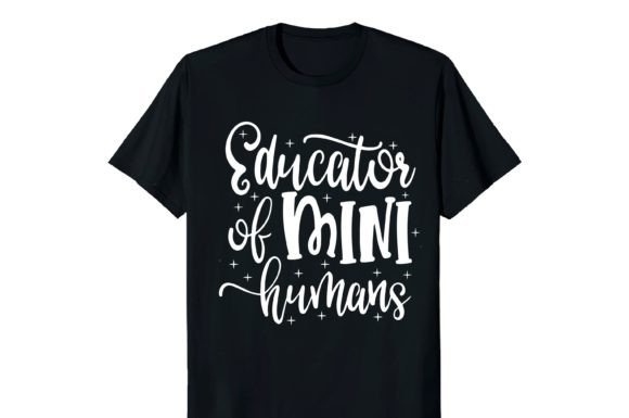 Education of Mini Humans T-shirt: A Creative Back-to-School Essential