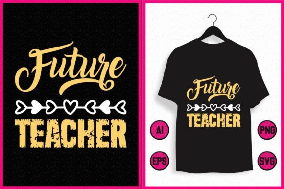 Future Teacher T-Shirt Design