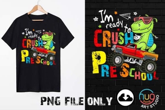 I'm Ready to Crush Pre School Dinosaur
