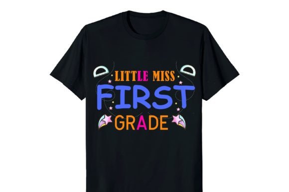 Little Miss First Grade School Shirt: A Perfect Back to School Design
