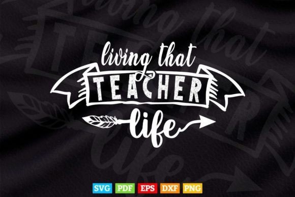 Living That Teacher Life Svg Teaching