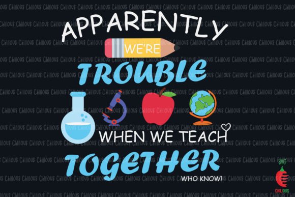 We re Trouble when We Teach Together